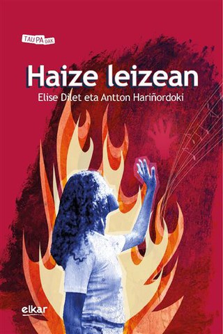 Elise Dilet, Antton Hariñordoki eta Ainize Butron "Haize leizean"