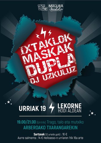 Ixtaklok + Maskak + Dupla + DJ Üzkülüz