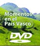 El DVD "Momentos en el País Vasco" disponible en cuatro lenguas