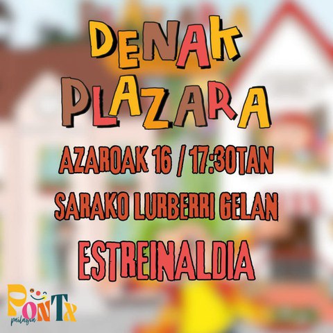 Pontx pailazoa "Denak plazara"