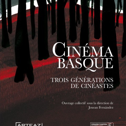 "Cinéma basque : trois générations de cinéastes" liburua salgai