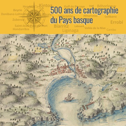 500 ans de cartographie au Pays basque