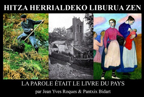 Hitza herrialdeko liburua zen / La parole était le livre du pays