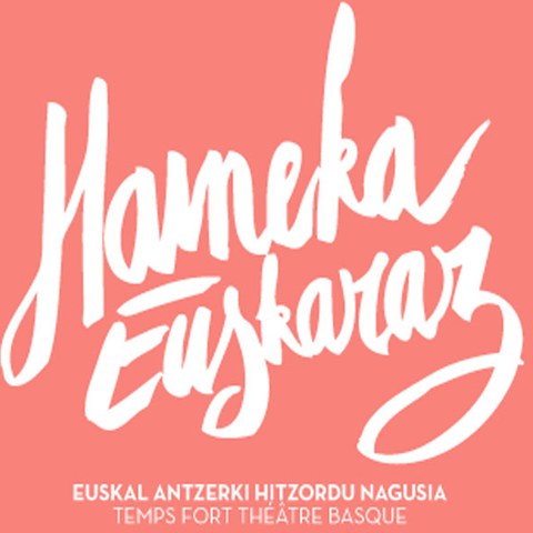 "Hameka Euskaraz", un week-end de théâtre basque