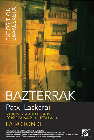 L'exposition "Bazterrak" de Patxi Laskarai à Saint-Jean-de-Luz