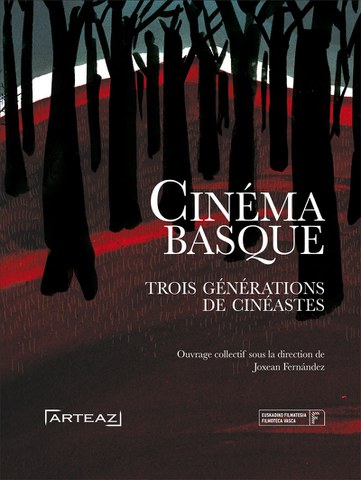 Sortie du livre "Cinéma basque : trois générations de cinéastes"